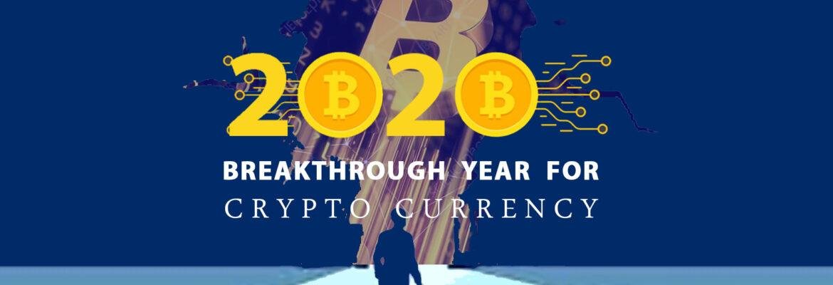 2020 - A Breakthrough Year for Crypto