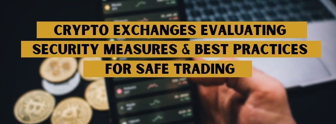 Crypto Exchanges Evaluating Security Measures
